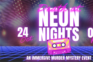 Death at Neon Nights - A Murder Mystery Event